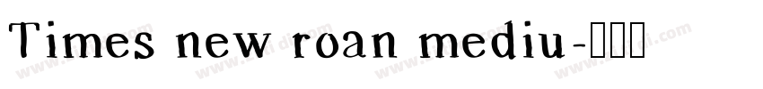 Times new roan mediu字体转换